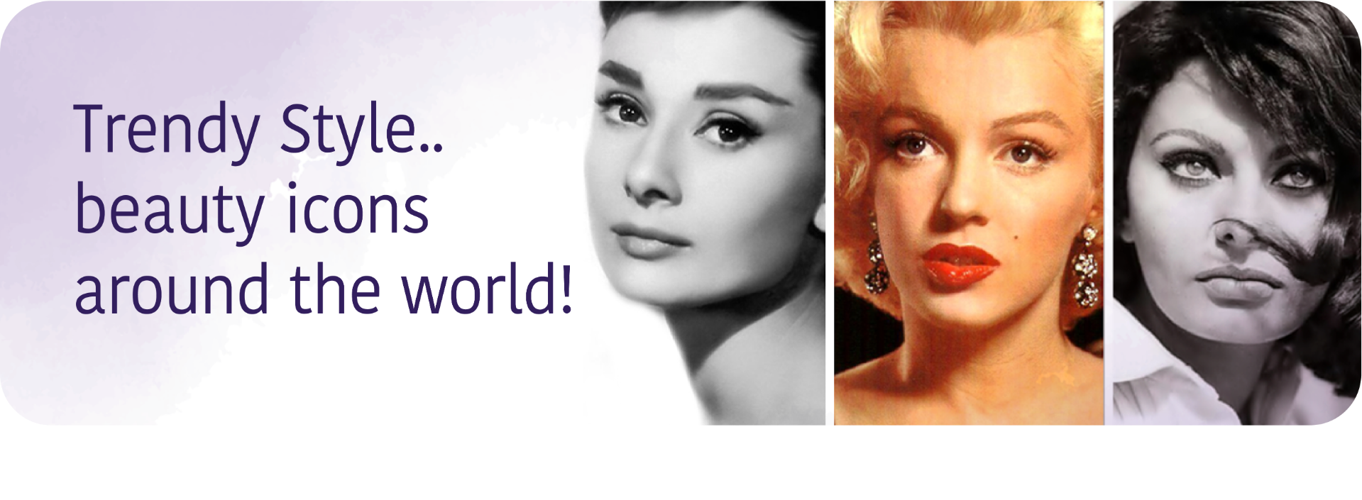 Trendy Style..  beauty icons around the world!